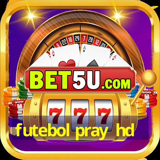 futebol pray hd